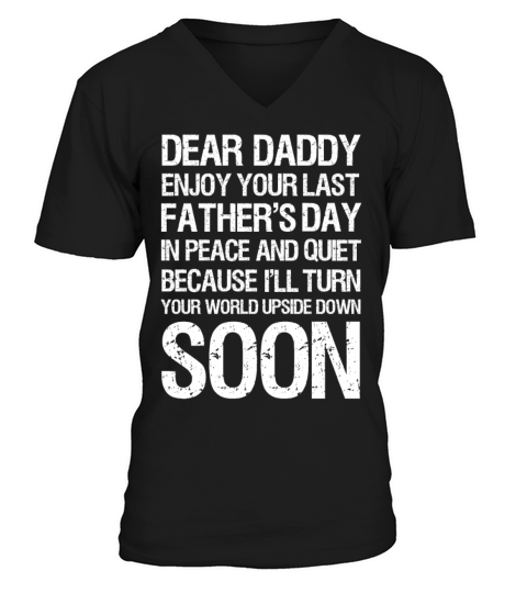 DEAR DADDY ENJOY YOUR LAST FATHER S DAY RETRO V-Neck T-shirt