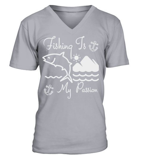 Fishing Is My Passion V-Neck T-shirt