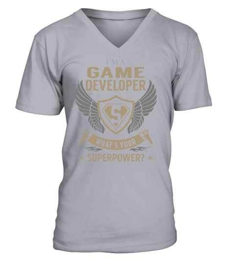 I am a Game Developer What is Your Superpower Job Shirts V-Neck T-shirt