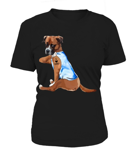 Fathers Day Gift Mens Boxer Dog Tattoo I Love Dad T-Shirt Women's T-Shirt