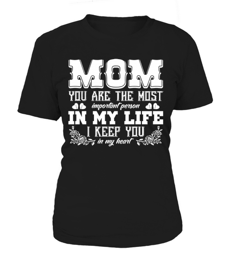 Mom you are the most important person in my life I keep you 2020 Women's T-Shirt