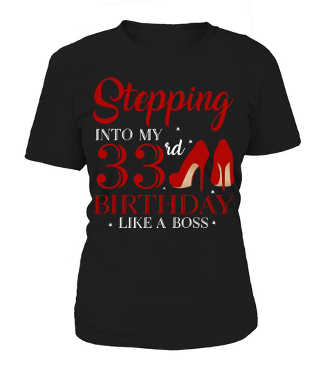 Stepping Into My 33rd Birthday Like A Boss 2020 Women's T-Shirt