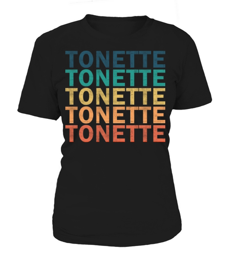 Tonette Name T Shirt - Tonette Vintage Retro Name Women's T-Shirt