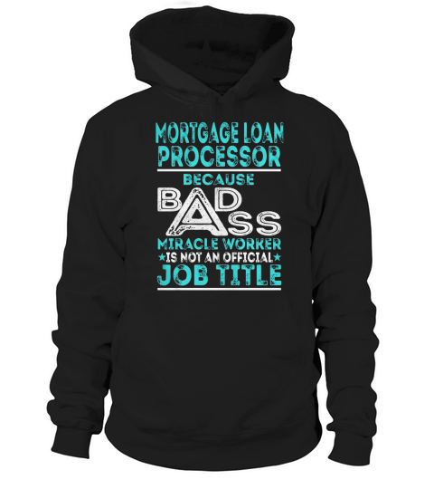 Mortgage Loan Processor Job Title Hoodie Unisex