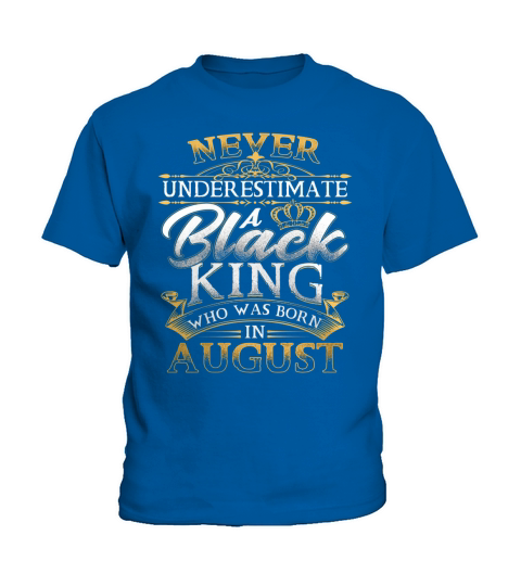 Never Underestimate A Black King Who Was Born In August T Shirt Kids T-Shirt