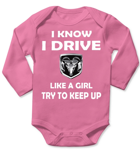 I know I drive like a girl try to keep up shirt Long Sleeve Baby One-Piece