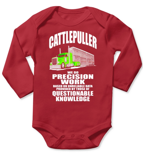 TRUCK DRIVER BULL HAULER  CATTLEPULLER  Tshirts Long Sleeve Baby One-Piece
