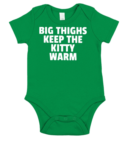 Big Thighs Keep The Kitty Warm Shirtn Short Sleeve Baby One-Piece