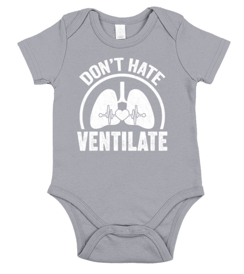 Dont Hate Ventilate - Lungs Therapy Therapist RT Short Sleeve Baby One-Piece