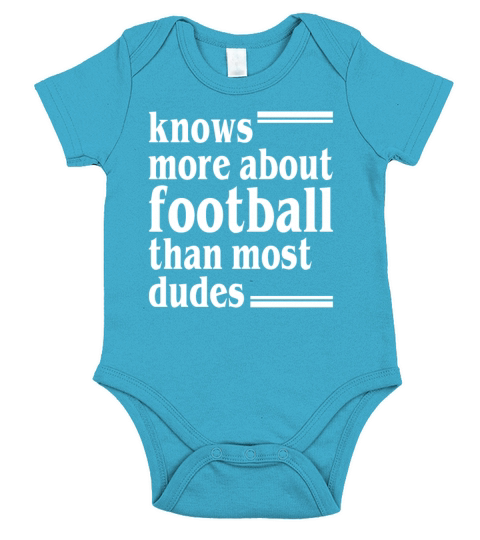 Knows More About Football Than Most Dudes Short Sleeve Baby One-Piece