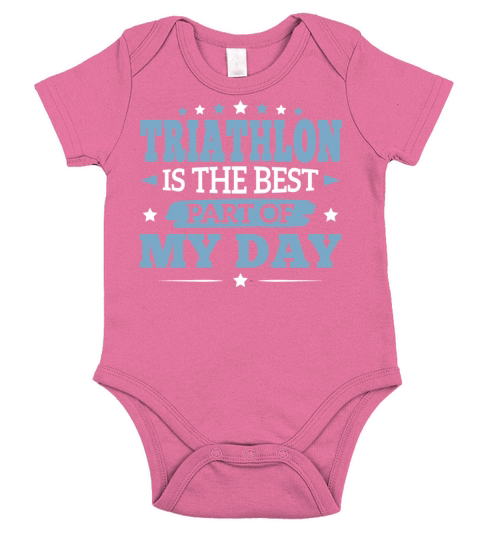 Triathlon Best Part Day Triathletes Sayings Funny Short Sleeve Baby One-Piece