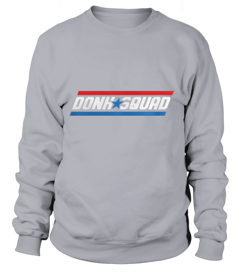 Donk Squad funny shirts Sweatshirt Unisex