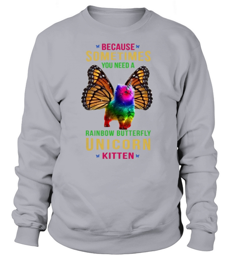 Rainbow Butterfly Unicorn Kitten Sweatshirt Unisex