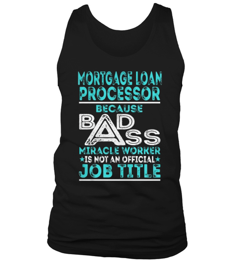 Mortgage Loan Processor Job Title Tank Top Unisex