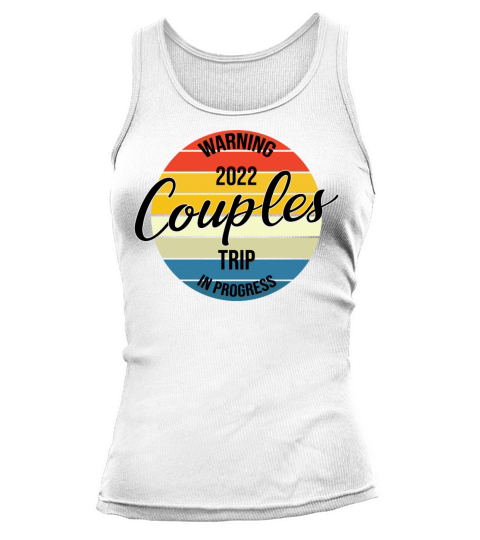 2022 Couples Trip In Progress Retro Vintage Tank top Woman