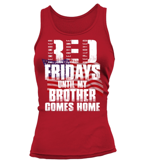 Remember Everyone Deployed Until My Brother Comes Home Tank top Woman