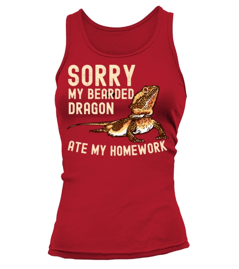 Sorry My Bearded Dragon Ate My Homework Funny Pet Tank top Woman