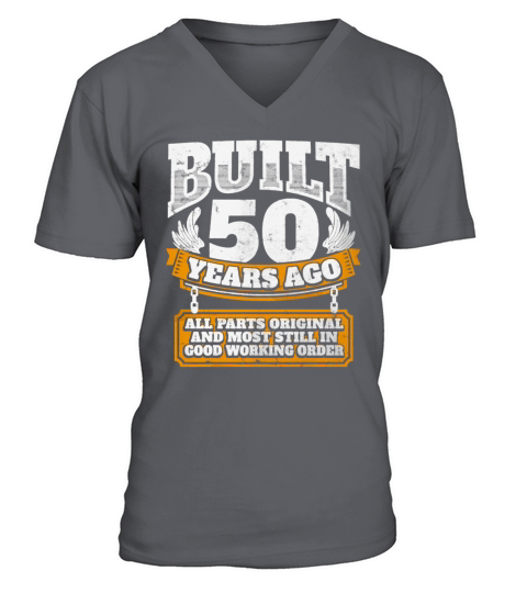 50th birthday gift idea Built 50 years ago Shirt T-Shirt V-Neck T-shirt