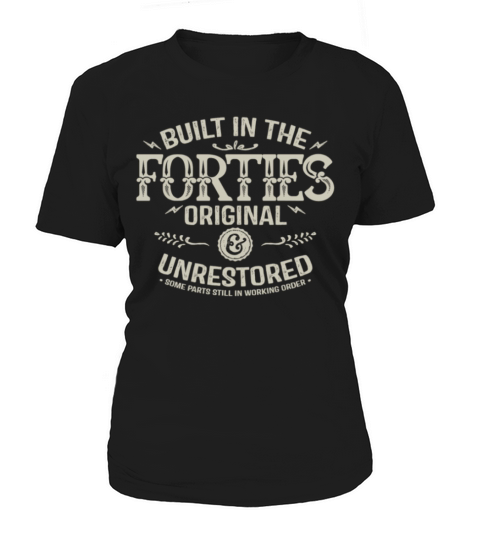 1940s-Built in the forties original unrestored Women's T-Shirt