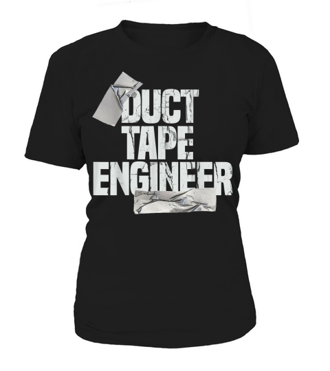 Duct Tape Shirt Dad Grandpa Funny Duct Tape Engineer Gift T-Shirt Women's T-Shirt