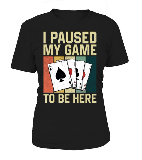 Poker Cards Retro Vintage I Paused Women's T-Shirt