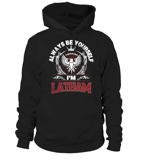 LATHAM Always Be Yourself, im LATHAM Hoodie Unisex