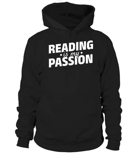 Reading Is My Passion Bookworm Book Lover Book Hoodie Unisex