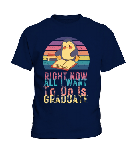Right now all i want to do is graduate Kids T-Shirt