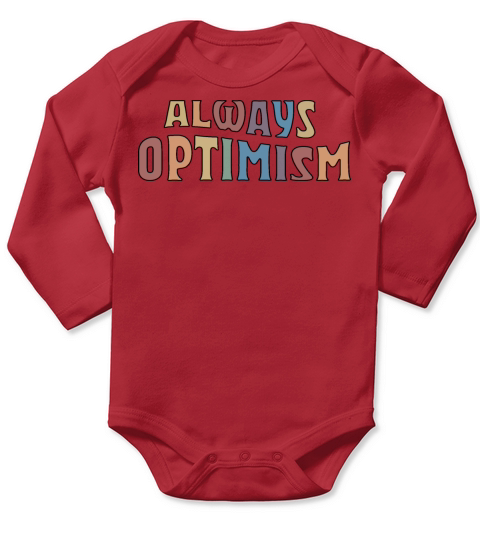 Always Optimism - motivational Long Sleeve Baby One-Piece