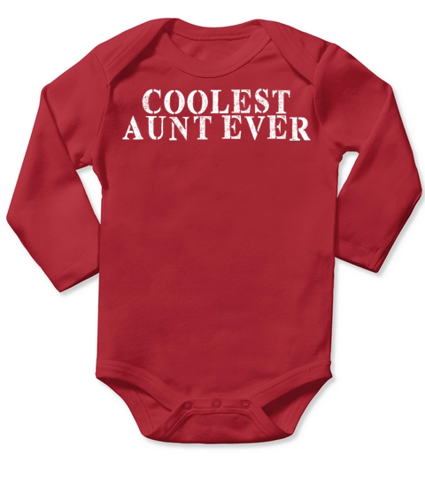 Best Friend Funny - Coolest Aunt Ever Long Sleeve Baby One-Piece
