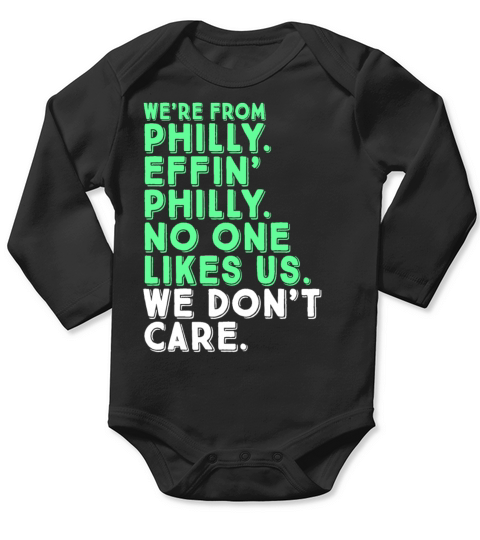 Philadelphia Quote Philly Sports We Dont Care Fun Long Sleeve Baby One-Piece
