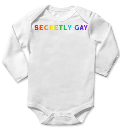 Secretly Gay Humor Queer Gay LGBT Funny Supporter Long Sleeve Baby One-Piece