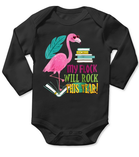 Teacher Flamingo My Flock Will Rock First Day School shirt Long Sleeve Baby One-Piece