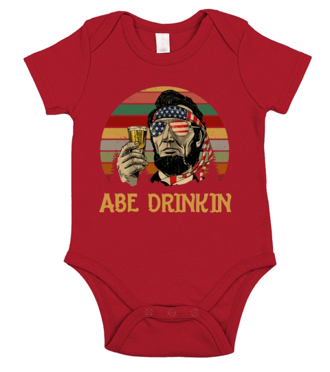 Abe Drinkin Beer Abraham Lincoln Vintage 4th Of July Shirt Short Sleeve Baby One-Piece