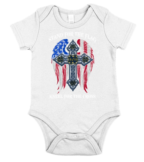 Notre Dame Fighting Irish  Stand for The Flag  Kneel for The Cross Short Sleeve Baby One-Piece