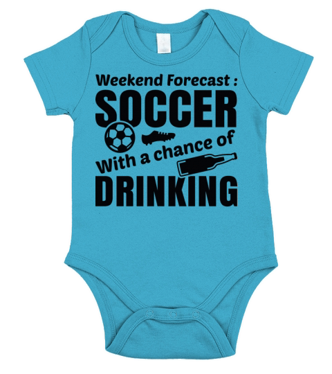 Weekend Forecast Soccer With A Chance Of Drinking Short Sleeve Baby One-Piece