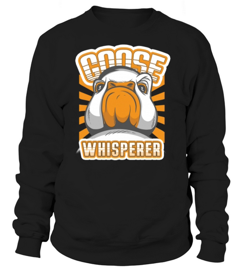 Goose Whisperer Animal Geese Lover Owner Sweatshirt Unisex
