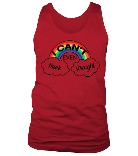 LGBT   I cant eve think straight Tank Top Unisex