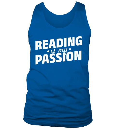 Reading Is My Passion Bookworm Book Lover Book Tank Top Unisex
