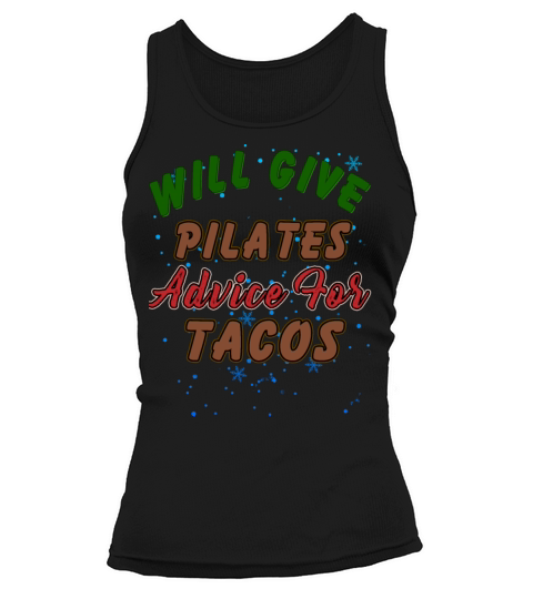 Pilates Advice For Tacos Funny Humor Quotes Tank top Woman