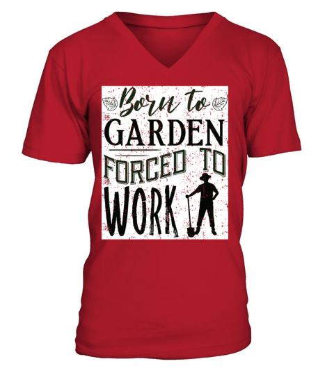 Cool Born To Garden Forced To Work Retirement Plan V-Neck T-shirt