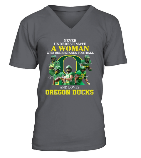 Never Underestimate A Woman Who Understands Football And Loves Oregon Ducks shirth V-Neck T-shirt
