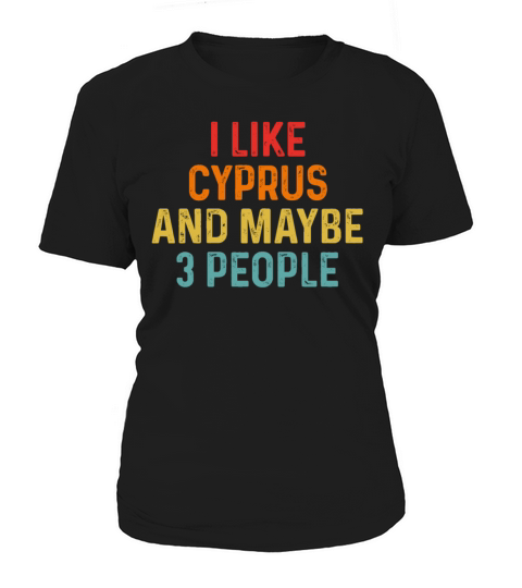 I Like Cyprus And Maybe 3 People Retro Vintage Women's T-Shirt