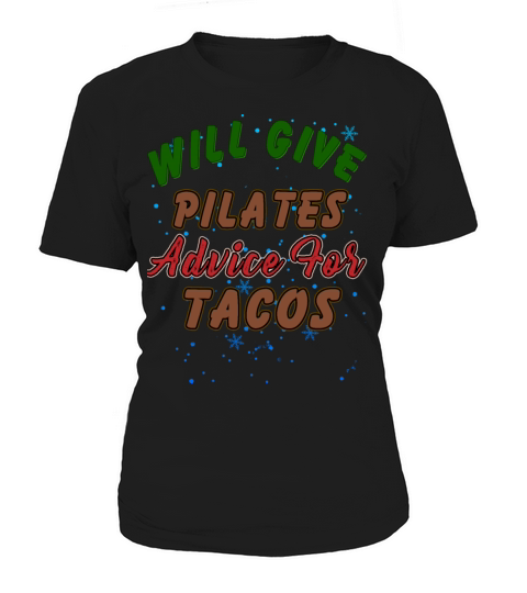 Pilates Advice For Tacos Funny Humor Quotes Women's T-Shirt