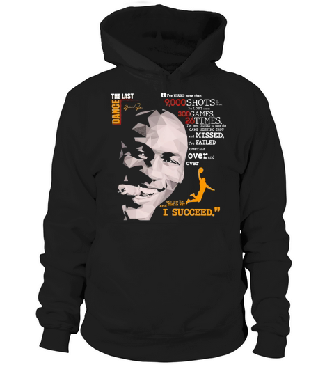 The Last Dance Michael Jordan Basketball I Succeed Signatures Hoodie Unisex