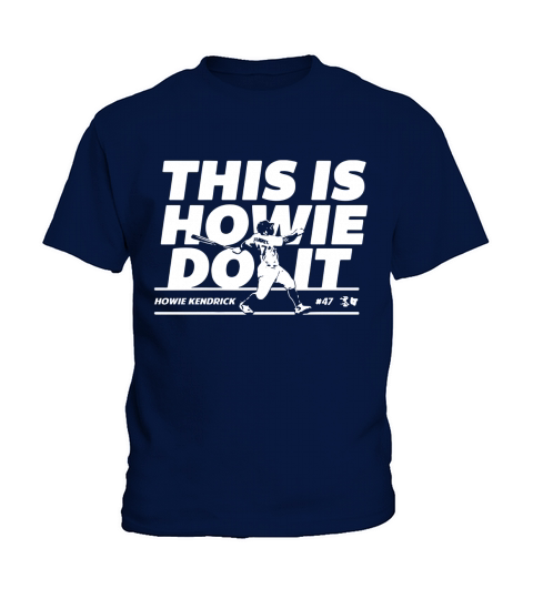 Howie Kendrick this is Howie do it baseball Kids T-Shirt