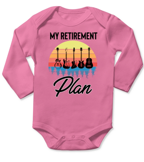 Humorous My Retirement Plan Rock-And-Roll Music Long Sleeve Baby One-Piece