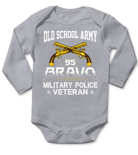 Old school army 95 bravo military police veteran shirt Long Sleeve Baby One-Piece
