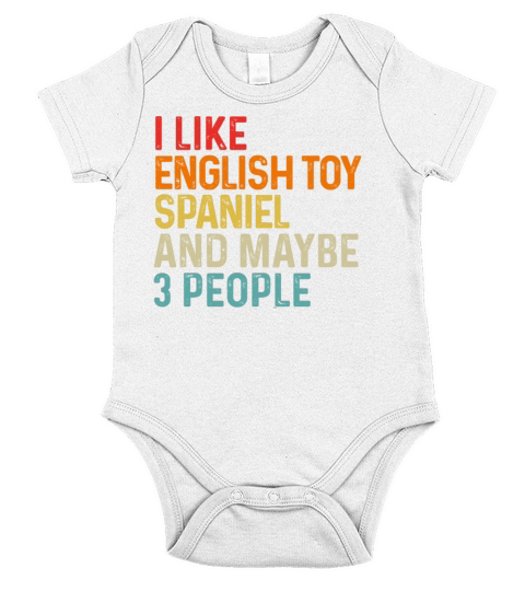 I Like English Toy Spaniel And Maybe 3 People Dog Short Sleeve Baby One-Piece