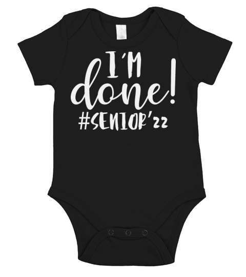 Im Done Senior 2022 Short Sleeve Baby One-Piece